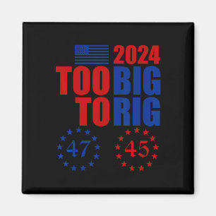 Aimant Élection Trump 2024 trop grosse pour être truquée 