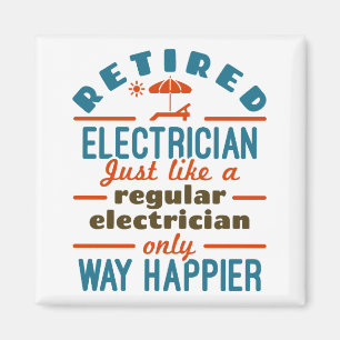 Aimant Électricien Retraité Drôle Retraite Très Heureux