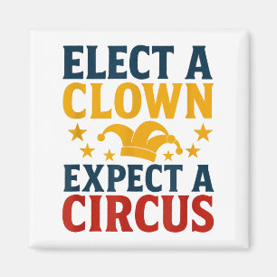 Aimant Élisez un clown, attendez un cirque amusant