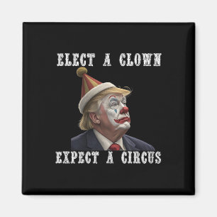 Aimant Élisez un clown, attendez un cirque drôle anti Tru