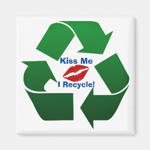 Aimant Embrasse-moi, je suis Recycleur