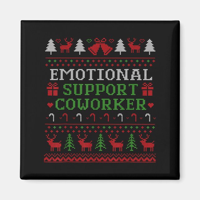 Aimant Emotional Suprt Coworker Funny Ugly Christmas Swea (Devant)