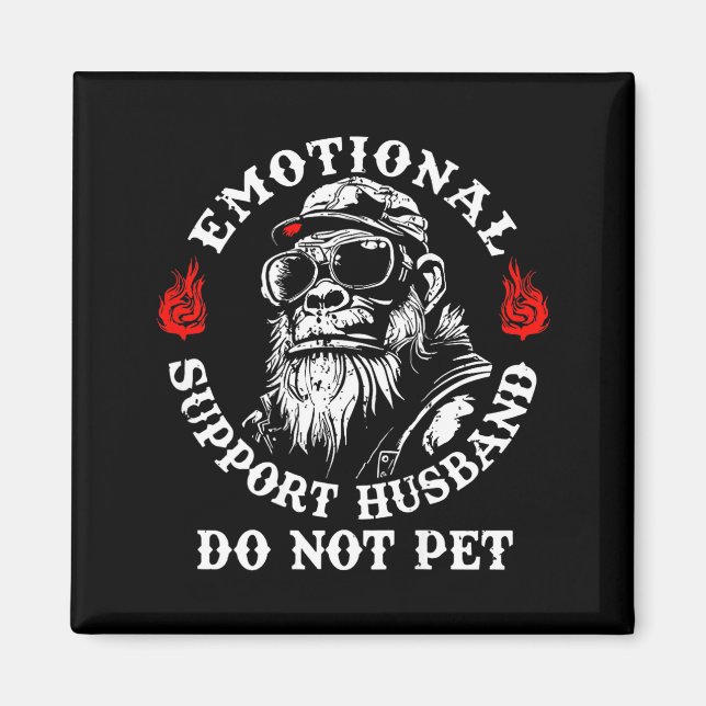 Aimant Emotional Suprt Husband Do Not Pet Funny Monkey (o (Devant)