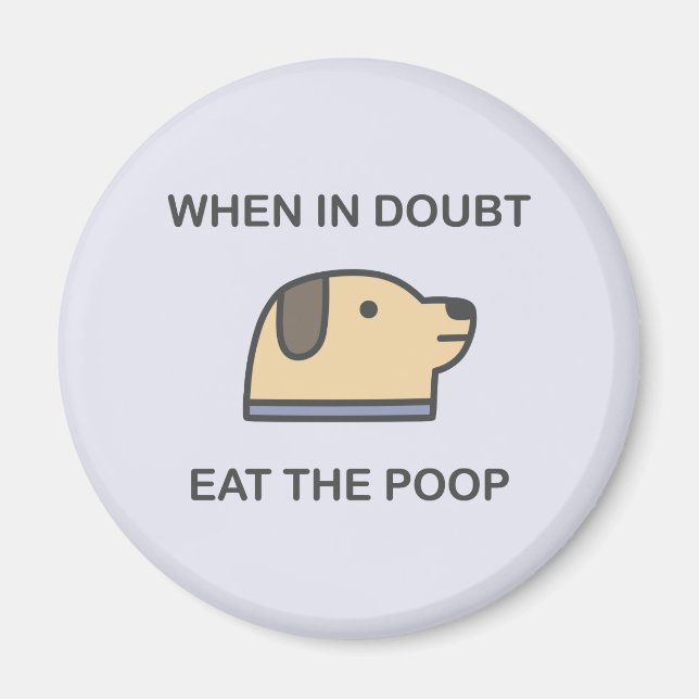 Aimant En Cas De Doute - Mangez Le Poop (Devant)