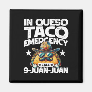 Aimant En cas d'urgence Queso Taco Appelez 9 Juan Juan !