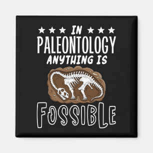 Aimant En Paléontologie, Tout Est Possible Dinosaure Puns