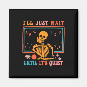 Aimant Enseignant d'Halloween, j'attendrai juste jusqu'à 