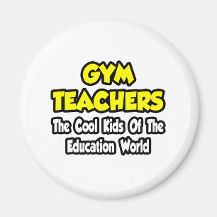 Aimant Enseignants de gym...Cool Enfants de l'éducation