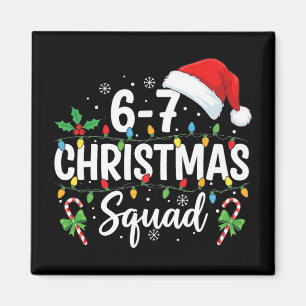 Aimant Équipe de Noël 6-7 Drôle 67 Six Sept Meme Xmas 6