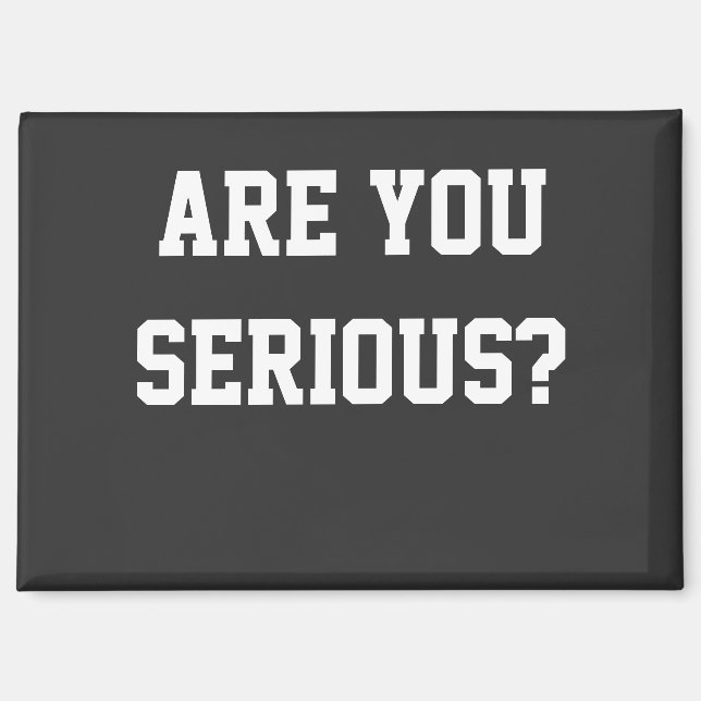 Aimant Es-tu sérieuse ? (Recto)