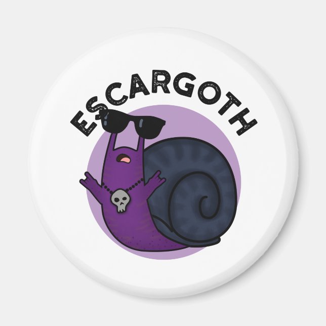 Aimant Escar goth Funny Cool Goth Snail Pun (Devant)