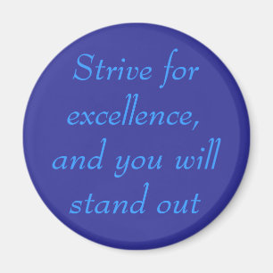 Aimant Essayez d'obtenir l'excellence, bouton