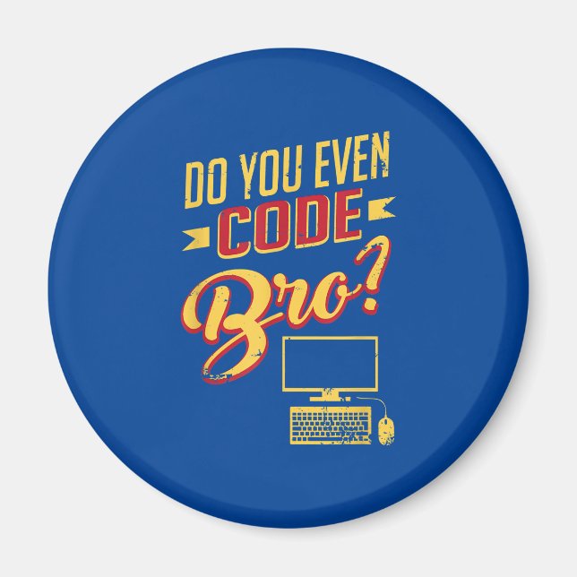 Aimant Est-Ce Que Vous Avez Même Code Bro Funny Software  (Devant)
