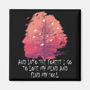 Aimant et Into The Forest I Go To Lose My Mind And Find
