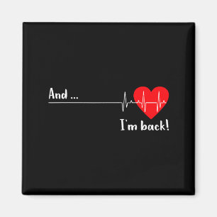 Aimant Et je suis de retour Battement de coeur Ekg pour c