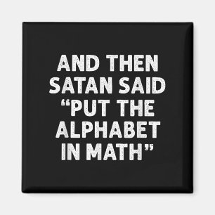 Aimant Et Puis Satan Dit Mettre L'Alphabet Dans Les Maths