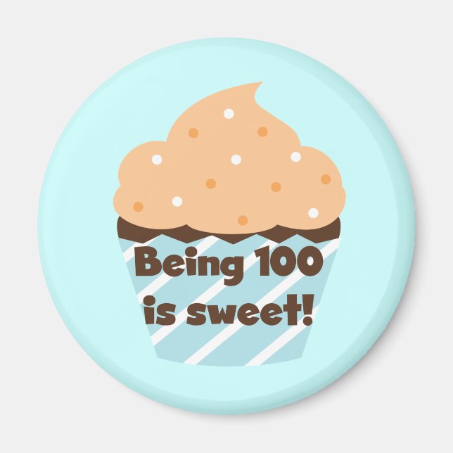 Aimant Etre 100 est Sweet Birthday T-shirts et cadeaux (Devant)