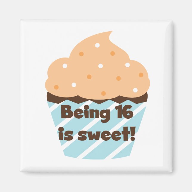 Aimant Etre 16 est Sweet Anniversaire T-shirts et cadeaux (Devant)