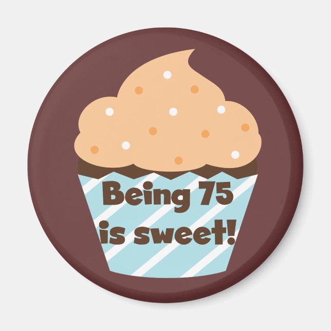 Aimant Etre 75 est Sweet Birthday T-shirts et cadeaux (Devant)