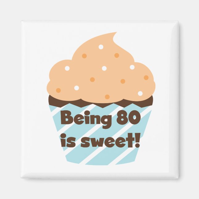 Aimant Etre 80 est Sweet Birthday T-shirts et cadeaux (Devant)