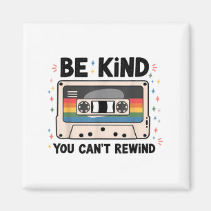 Aimant Être gentil Vous ne pouvez pas rembobiner Funny Vi