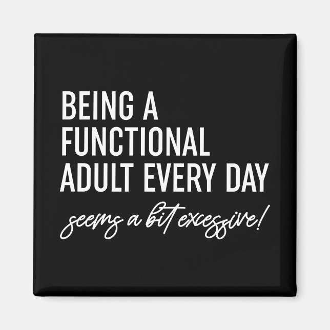 Aimant Être Un Adulte Fonctionnel Tous Les Jours (Devant)