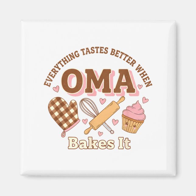 Aimant Everything Tastes Better When Oma Bakes It Mother' (Devant)