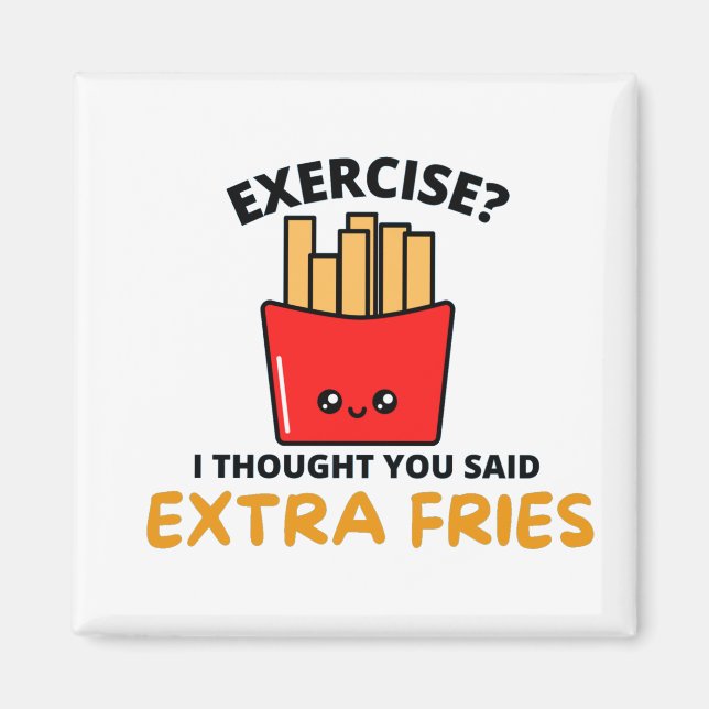 AIMANT EXERCICE JE PENSAIS QUE VOUS AVEZ DIT DES FRITES S (Devant)