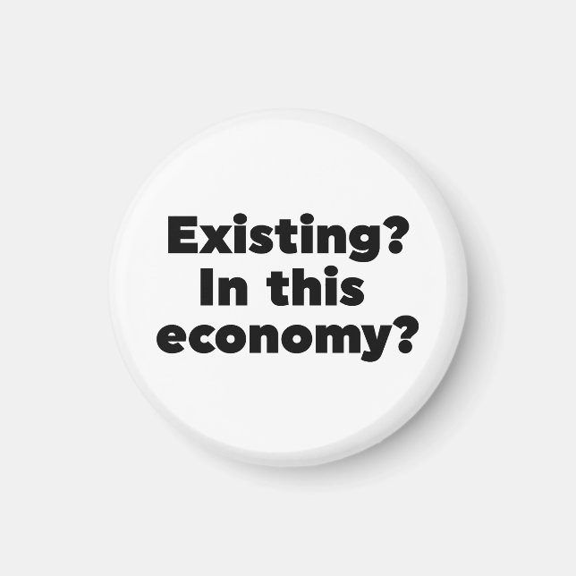 Aimant Existant ? Dans cette économie ? (Devant)