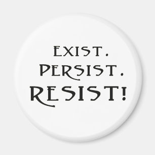 Aimant Existe. Persiste. Résistez !