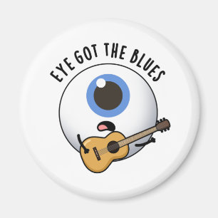 Aimant Eye Got The Blues Funny Eyeball Music Pun