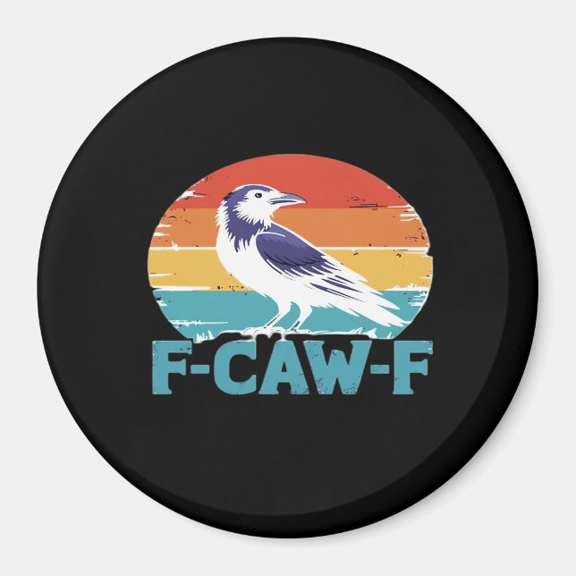 Aimant F-Caw-F Bird Crow Funny Crow Lover Aesthetic Style (Devant)