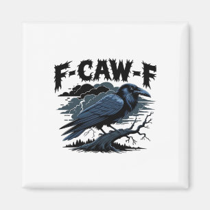 Aimant F-Caw-F Corbeau Amusant Amateur de Corbeau Humour