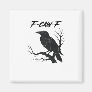 Aimant F-Caw-F Corbeau Drôle