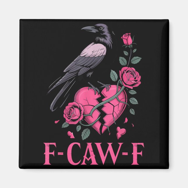 Aimant F Caw F Crow Anti Valentine's Day Dark Gothic Brok (Devant)