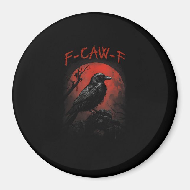 Aimant F-Caw-F Funny Crow Blood Moon Gothic Adult Humor (Devant)