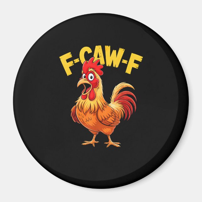 Aimant F Caw F Funny Quote Rooster Meme Lover Design (Devant)