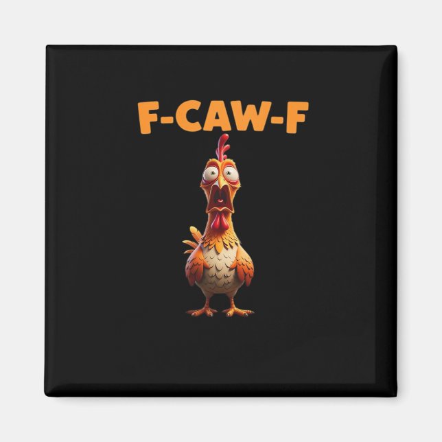 Aimant F-Caw-F Poulet Drôle Dicton Coq Mème Sarcastique (Devant)
