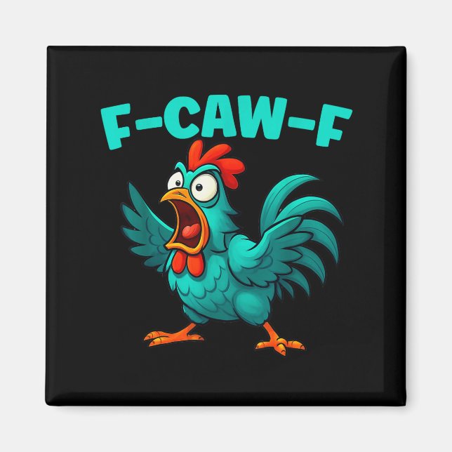 Aimant F-caw-f Rooster Chicken Funny Farm Animal Humor  (Devant)
