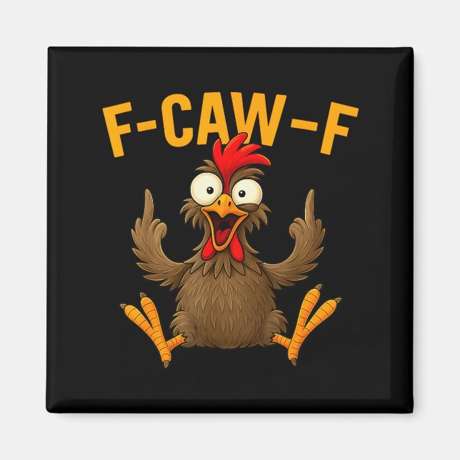 Aimant F Caw F Rooster Funny Bird Fcawf Chicken Whisperer (Devant)
