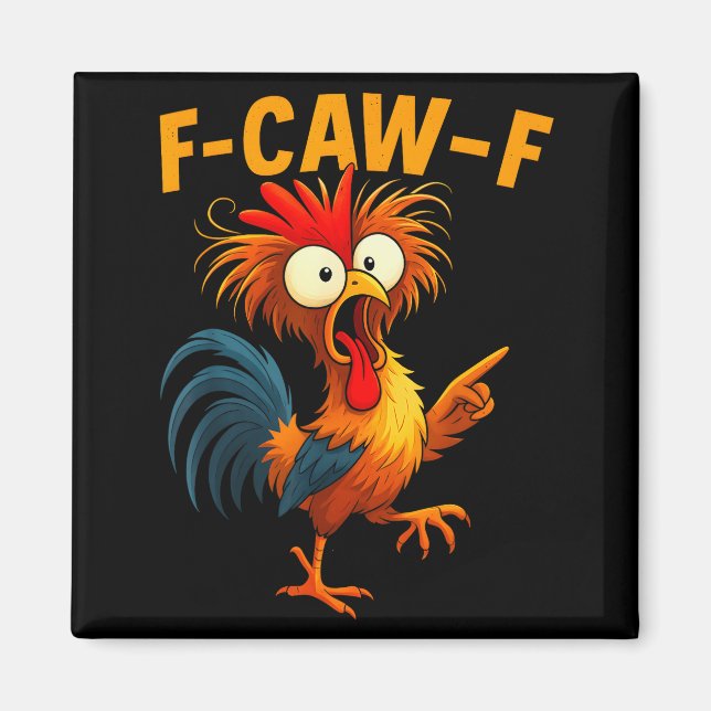 Aimant F Caw F Rooster Funny Bird Fcawf Chicken Whisperer (Devant)