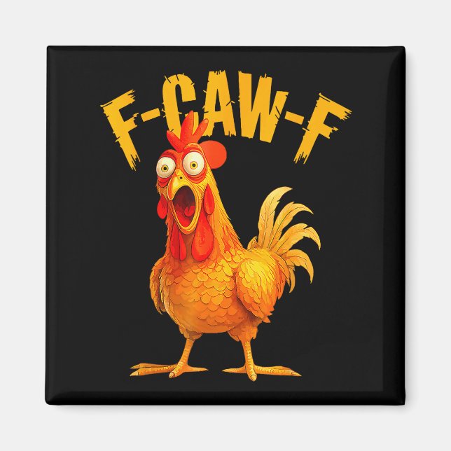 Aimant F Caw F Rooster Funny Bird Fcawf Chicken Whisperer (Devant)