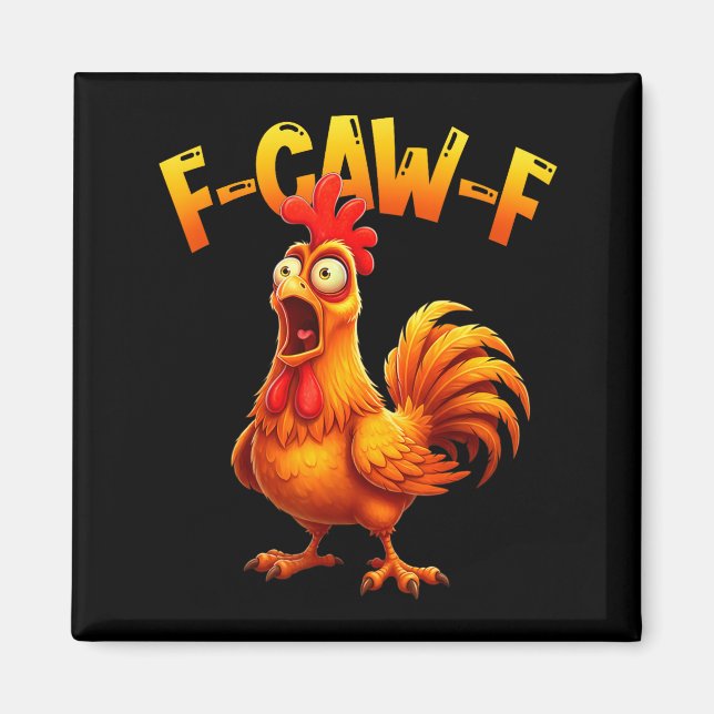 Aimant F Caw F Rooster Funny Bird Fcawf Chicken Whisperer (Devant)