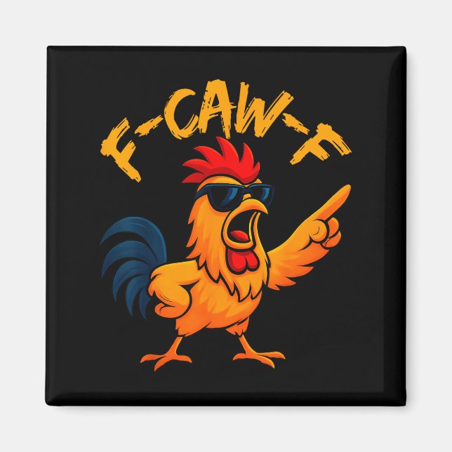 Aimant F Caw F Rooster Funny Bird Fcawf Chicken Whisperer (Devant)