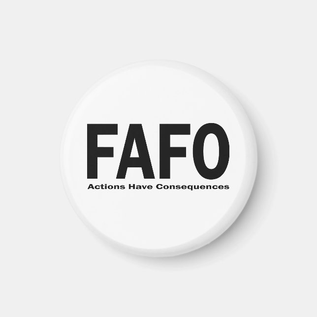 Aimant FAFO Les actions ont des conséquences (Devant)