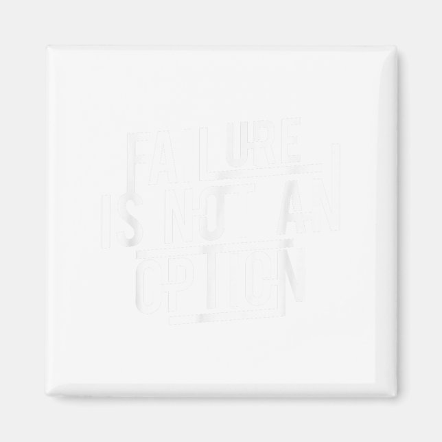 Aimant Failure Is Not An Option Motivational  (Devant)