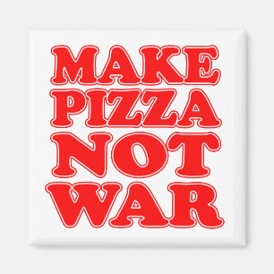 Aimant Faire de la pizza pas la guerre
