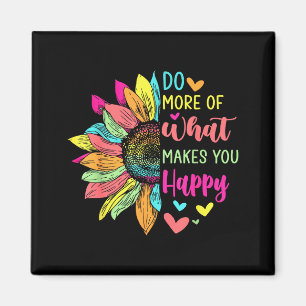 Aimant Faire plus de ce qui vous rend heureux Citations p