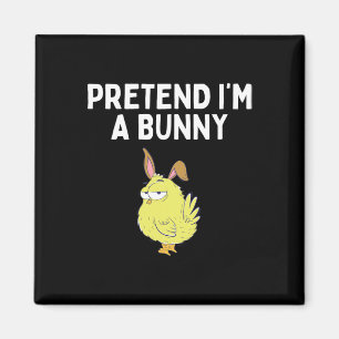 Aimant Fais comme si je suis un costume de lapin de chemi