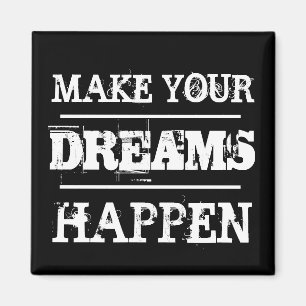 Aimant Faites de vos rêves une citation motivationnelle